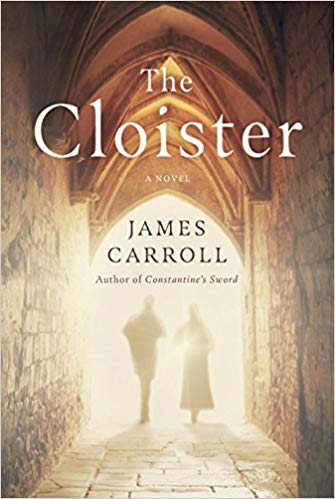 The Cloister: A Novel by James Carroll